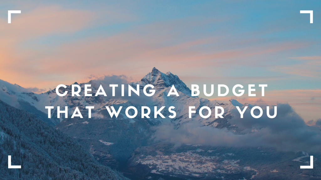 Creating a budget that works for you
